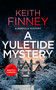 A Yuletide Mystery (A Cozy British Murder Mystery Series) by Keith Finney, 9781036700966