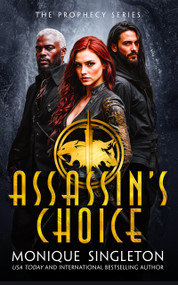 Assassin's Choice by Monique Singleton, 9781036701550