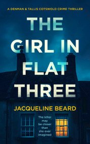 The Girl in Flat Three (A Gripping Psychological Crime Thriller with a Twist You Won't See Coming) by Jacqueline Beard, 9781036703967