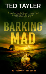 Barking Mad (A Cold Case Murder Mystery Series) by Ted Tayler, 9781036704926
