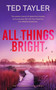 All Things Bright (A Cold Case Murder Mystery Series) by Ted Tayler, 9781036704964
