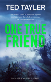 One True Friend (A Cold Case Murder Mystery Series) - 9781036705046 by Ted Tayler, 9781036705046