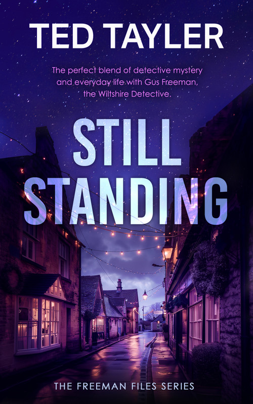 Still Standing (A Cold Case Murder Mystery Series) by Ted Tayler, 9781036705107