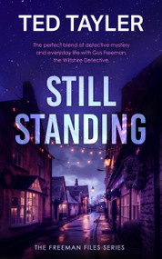 Still Standing (A Cold Case Murder Mystery Series) by Ted Tayler, 9781036705107