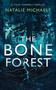 The Bone Forest (A Gripping Psychological Thriller) by Natalie Michaels, 9781036705190