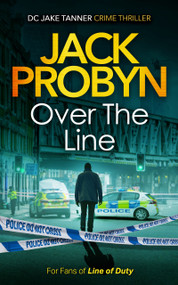 Over the Line (a gripping organised crime thriller) by Jack Probyn, 9781036705480