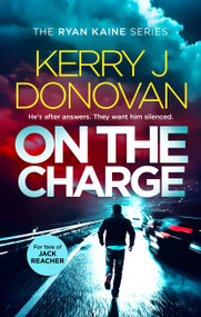 On The Charge (Book 13 in the Ryan Kaine series) by Kerry J. Donovan, 9781036705732