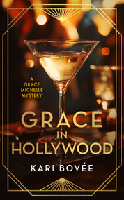 Grace In Hollywood (A 1920's Grace Michelle Murder Mystery) by Kari Bovée, 9781036706371