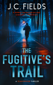The Fugitive's Trail (An FBI Mystery Thriller) by J.C. Fields, 9781036706463