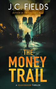 The Money Trail (An FBI Mystery Thriller) by J.C. Fields, 9781036706500