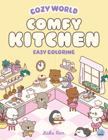 Cozy World Comfy Kitchen (Easy Coloring for Teens, Young Adults, and Adults) by Kiku Ren, Kiku Ren, 9781836161806