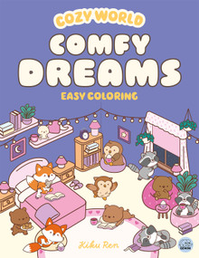 Cozy World Comfy Dreams (Easy Coloring for Teens, Young Adults, and Adults) by Kiku Ren, Kiku Ren, 9781836161783