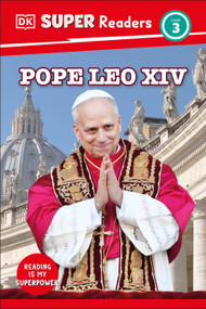 DK Super Readers Level 3 Pope Leo XIV by DK, 9798217306077