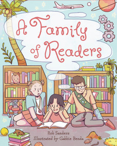 A Family of Readers by Rob Sanders, Gabbie Benda, 9781623546472