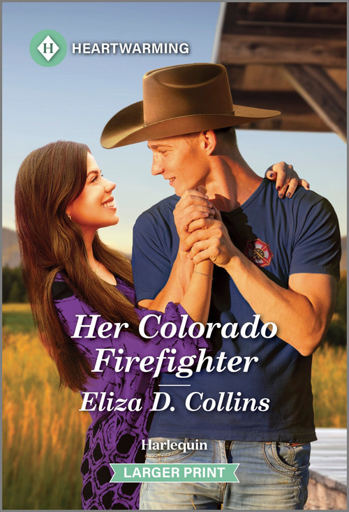 Her Colorado Firefighter (A Clean and Uplifting Romance) by Eliza D. Collins, 9781335460455