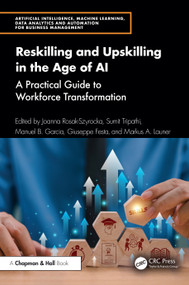 Reskilling and Upskilling in the Age of AI (A Practical Guide to Workforce Transformation) by Joanna Rosak-Szyrocka, Sumit Tripathi, Manuel B. Garcia, Giuseppe Festa, Markus A. Launer, 9781041007906
