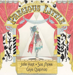Precious Little - 9781741751475 by Julie Hunt, Sue Moss, Gaye Chapman, 9781741751475