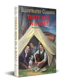 Three Men in a Boat (for Kids) (Abridged and Illustrated) by Kenneth Grahame, 9789354402432