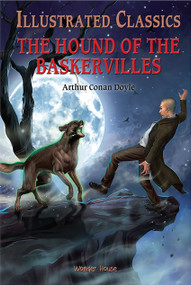 Illustrated Classics - The Hound of the Baskervilles: Abridged Novels With Review Questions (Hardback) - 9789389931150 by Wonder House Books, 9789389931150