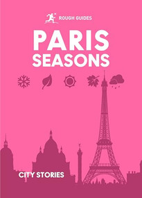 Rough Guides City Stories: Paris Seasons by Rough Guides, Amy Hopkins, 9781835295038