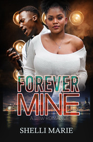 Forever Mine (A BBW Romance) by Shelli Marie, 9781645567288