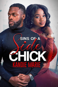 Sins of a Side Chick by Kandie Marie, 9781645567271
