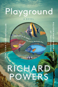 Playground (A Novel) - 9781324123736 by Richard Powers, 9781324123736