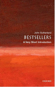 Bestsellers (A Very Short Introduction) by John Sutherland, 9780199214891