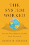 The System Worked (How the World Stopped Another Great Depression) by Daniel W. Drezner, 9780195373844