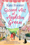 Second Act at Appleton Green (An absolutely heartwarming and uplifting romance about family, love and starting over) by Kate Forster, 9781035914685