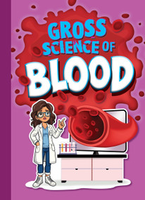 Gross Science of Blood by Stephanie Bearce, 9781645824961