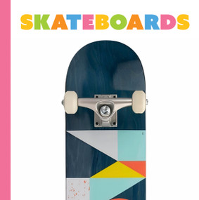 Skateboards by Lori Dittmer, 9781682779811