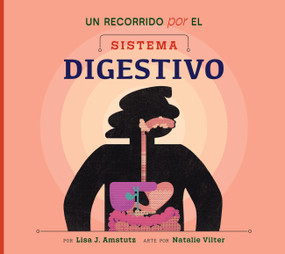 Un recorrido por el sistema digestivo (Spanish Edition) by Lisa J. Amstutz, Natalie Vilter, 9798892007108