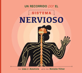 Un recorrido por el sistema nervioso (Spanish Edition) by Lisa J. Amstutz, Natalie Vilter, 9798892007122