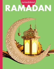 Curious about Ramadan by Golriz Golkar, 9798892009171