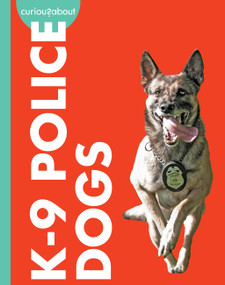 Curious about K-9 Police Dogs by Cari Meister, 9798892009218