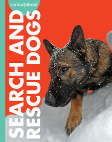 Curious about Search and Rescue Dogs by Cari Meister, 9798892009225