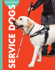 Curious about Service Dogs by Cari Meister, 9798892009232