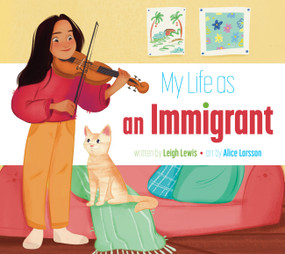 My Life as an Immigrant by Leigh Lewis, Alice Larsson, 9798892009515