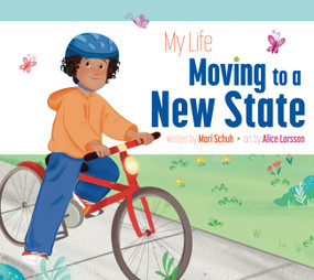 My Life Moving to a New State by Mari Schuh, Alice Larsson, 9798892009522