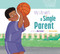 My Life with a Single Parent by Mari Schuh, Alice Larsson, 9798892009546
