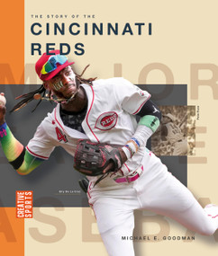 The Story of the Cincinnati Reds by Michael E. Goodman, 9798896800439