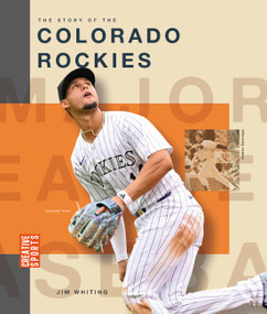 The Story of the Colorado Rockies by Jim Whiting, 9798896800453