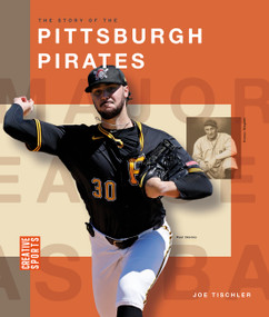 The Story of the Pittsburgh Pirates by Joe Tischler, 9798896800583