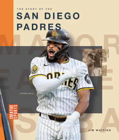 The Story of the San Diego Padres by Jim Whiting, 9798896800590