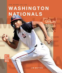 The Story of the Washington Nationals by Jim Whiting, 9798896800668