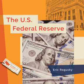 The U.S. Federal Reserve by Eric Rogusky, 9798896800705