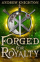 Forged for Royalty (A Heroic Fantasy with a Chosen-One Twist) by Andrew Knighton, 9780316588300