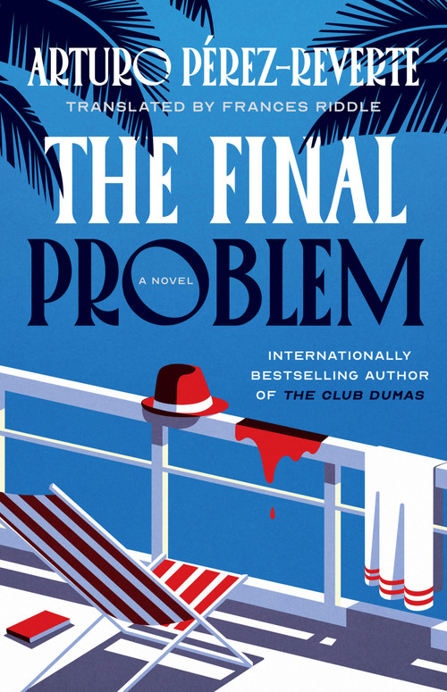 The Final Problem (A Novel) by Arturo Perez-Reverte, Frances Riddle, 9780316594349
