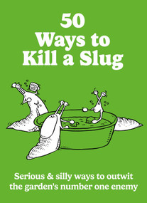 50 Ways to Kill a Slug by Sarah Ford, 9780600639879